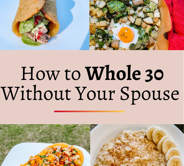how to whole 30 without your spouse